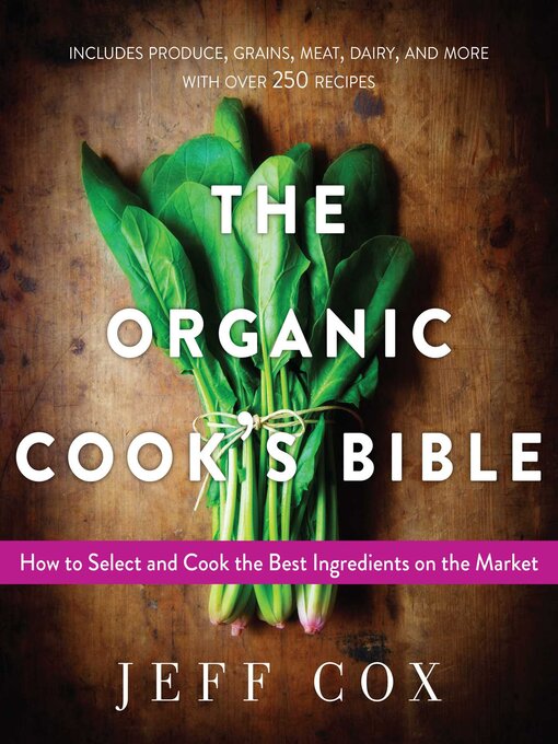 Title details for The Organic Cook's Bible by Jeff Cox - Available